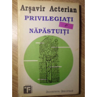 PRIVILEGIATI SI NAPASTUITI PRIVILEGIATI SI NAPASTUITI