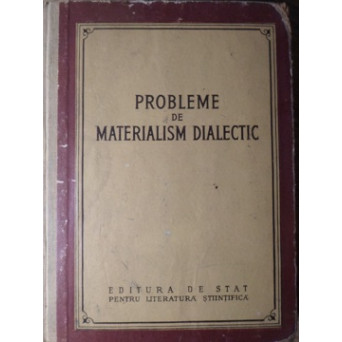 PROBLEME DE MATERIALISM DIALECTIC