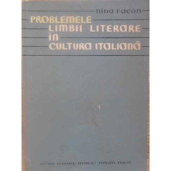 PROBLEMELE LIMBII LITERARE IN CULTURA ITALIANA