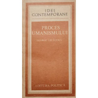 PROCES UMANISMULUI PROCES UMANISMULUI