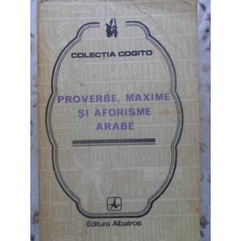 PROVERBE, MAXIME SI AFORISME ARABE