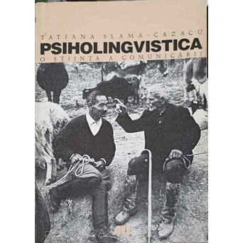 PSIHOLINGVISTICA, O STIINTA A COMUNICARII