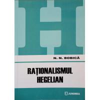 RATIONALISMUL HEGELIAN RATIONALISMUL HEGELIAN