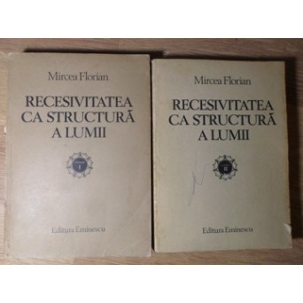 RECESIVITATEA CA STRUCTURA A LUMII VOL.1-2