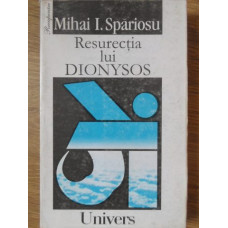 RESURECTIA LUI DIONYSOS. JOCUL SI DIMENSIUNEA ESTETICA IN DISCURSUL FILOSOFIC SI STIINTIFIC MODERN
