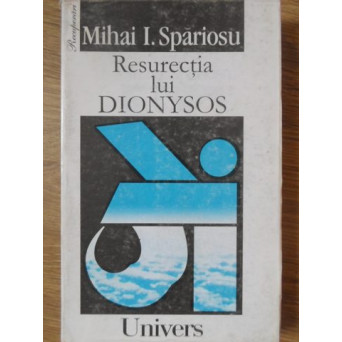 RESURECTIA LUI DIONYSOS. JOCUL SI DIMENSIUNEA ESTETICA IN DISCURSUL FILOSOFIC SI STIINTIFIC MODERN