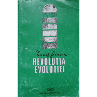 REVOLUTIA EVOLUTIEI. EVOLUTIA EVOLUTIONISMULUI