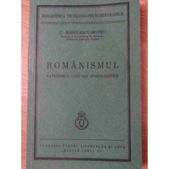 ROMANISMUL. CATEHISMUL UNEI NOI SPIRITUALITATI