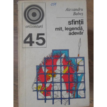 SFINTII: MIT, LEGENDA, ADEVAR. ESEU DE ANTROPOLOGIA RELIGIEI