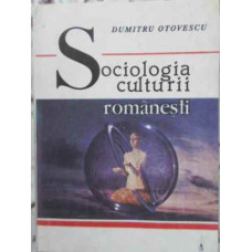 SOCIOLOGIA CULTURII ROMANESTI