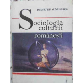 SOCIOLOGIA CULTURII ROMANESTI