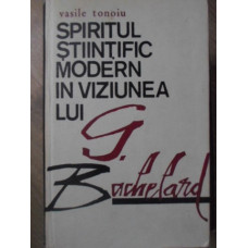 SPIRITUL  STIINTIFIC MODERN IN VIZIUNEA LUI G. BACHELARD