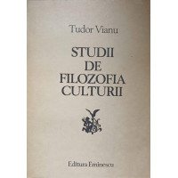 STUDII DE FILOZOFIA CULTURII STUDII DE FILOZOFIA CULTURII