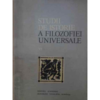 STUDII DE ISTORIE A FILOZOFIEI UNIVERSALE VOL.6