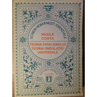 TEORIA FATALISMULUI. TEORIA ONDULATIEI UNIVERSALE