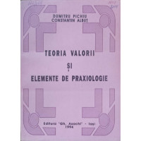 TEORIA VALORII SI ELEMENTE DE PRAXIOLOGIE TEORIA VALORII SI ELEMENTE DE PRAXIOLOGIE
