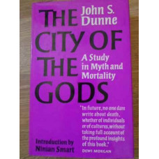 THE CITY OF THE GODS. A STUDY IN MYTH AND MORTALITY
