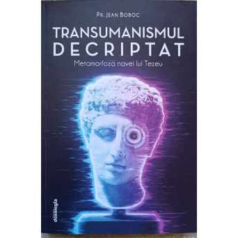 TRANSUMANISMUL DECRIPTAT. METAMORFOZA NAVEI LUI TEZEU
