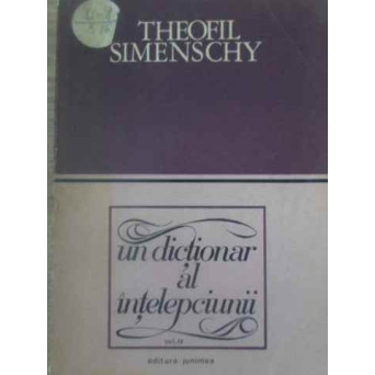 UN DICTIONAR AL INTELEPCIUNII VOL.4