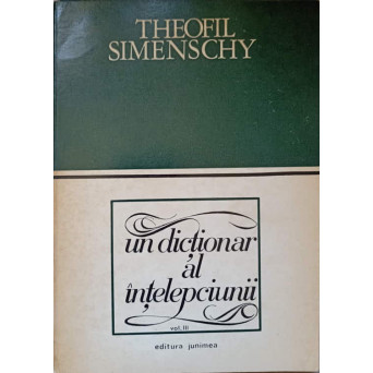 UN DICTIONAR AL INTELEPCIUNII VOL.III (3)
