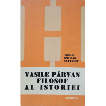 VASILE PARVAN FILOSOF AL ISTORIEI