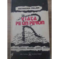 VIATA PE UN PERON VIATA PE UN PERON