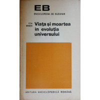 VIATA SI MOARTEA IN EVOLUTIA UNIVERSULUI VIATA SI MOARTEA IN EVOLUTIA UNIVERSULUI