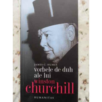 VORBELE DE DUH ALE LUI WINSTON CHURCHILL