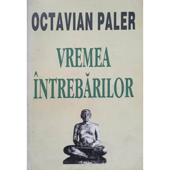 VREMEA INTREBARILOR