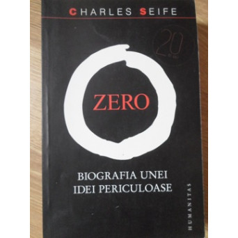 ZERO. BIOGRAFIA UNEI IDEI PERICULOASE