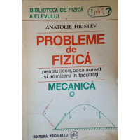 PROBLEME DE FIZICA PENTRU LICEE, BACALAUREAT SI ADMITERE IN FACULTATI. MECANICA PROBLEME DE FIZICA PENTRU LICEE, BACALAUREAT SI ADMITERE IN FACULTATI. MECANICA