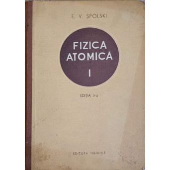 FIZICA ATOMICA VOL.1