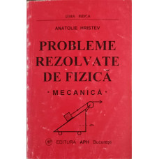 PROBLEME REZOLVATE DE FIZICA. MECANICA
