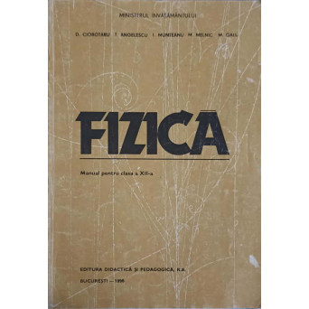 FIZICA. MANUAL PENTRU CLASA A XII-A