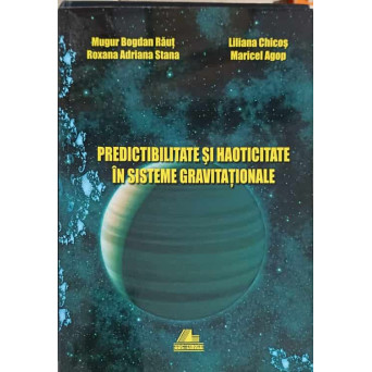 PREDICTIBILITATE SI HAOTICITATE IN SISTEME GRAVITATIONALE
