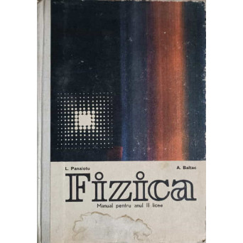 FIZICA. MANUAL PENTRU ANUL II LICEE