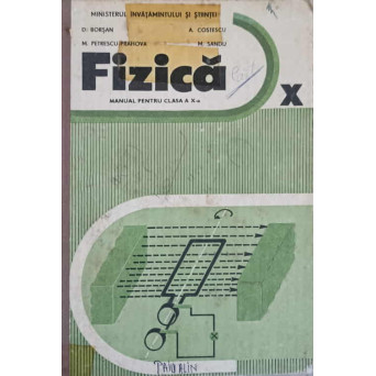FIZICA. MANUAL PENTRU CLASA A X-A