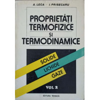 PROPRIETATI TERMOFIZICE SI TERMODINAMICE: SOLIDE, LICHIDE, GAZE VOL.2 PROPRIETATI TERMOFIZICE SI TERMODINAMICE: SOLIDE, LICHIDE, GAZE VOL.2