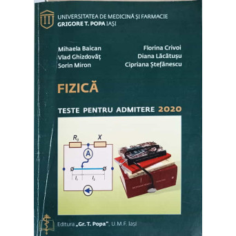 FIZICA. TESTE PENTRU ADMITERE 2020