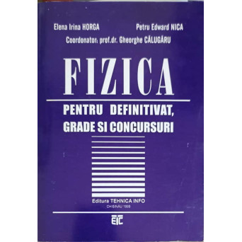 FIZICA PENTRU DEFINITIVAT, GRADE SI CONCURSURI VOL.1