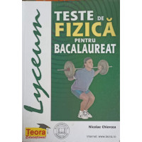 TESTE DE FIZICA PENTRU BACALAUREAT TESTE DE FIZICA PENTRU BACALAUREAT