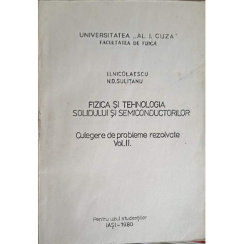 FIZICA SI TEHNOLOGIA SOLIDULUI SI SEMICONDUCTORILOR VOL.2