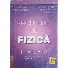 PROBLEME DE FIZICA, CLASA A X-A F1, F2, F3