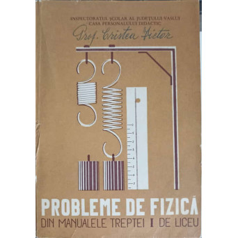PROBLEME DE FIZICA DIN MANUALELE TREPTEI I DE LICEU