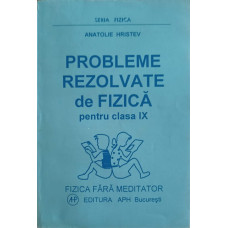 PROBLEME REZOLVATE DE FIZICA PENTRU CLASA IX