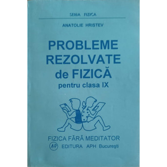 PROBLEME REZOLVATE DE FIZICA PENTRU CLASA IX