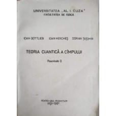 TEORIA CUANTICA A CAMPULUI, FASCICULA II