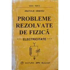PROBLEME REZOLVATE DE FIZICA. ELECTRICITATE