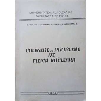 CULEGERE DE PROBLEME DE FIZICA NUCLEARA
