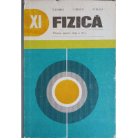 FIZICA, MANUAL PENTRU CLASA A XI-A FIZICA, MANUAL PENTRU CLASA A XI-A